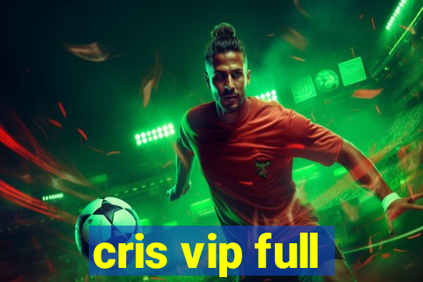 cris vip full